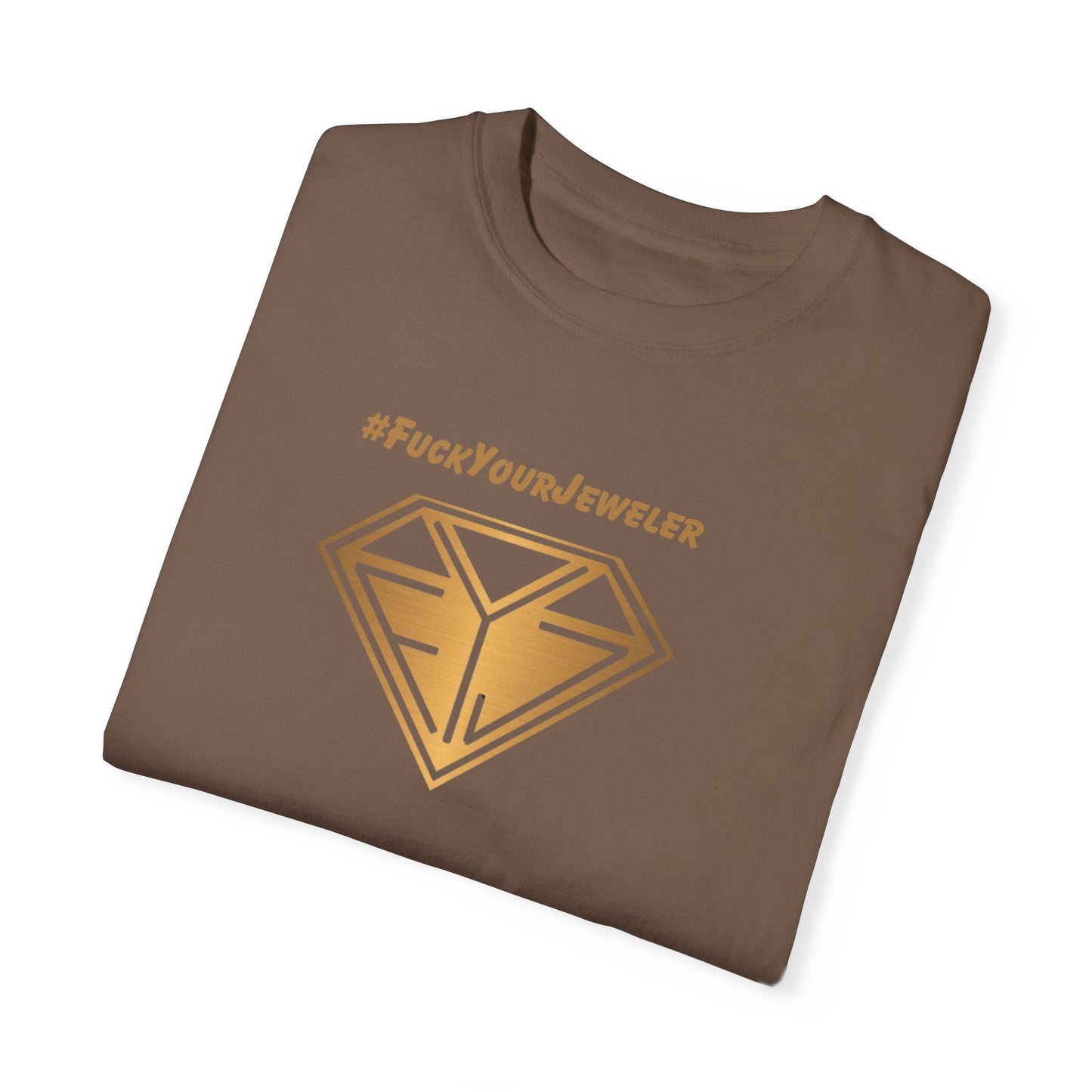 Funny Unisex T-shirt – #FuckYourJeweler for Jewelry Lovers