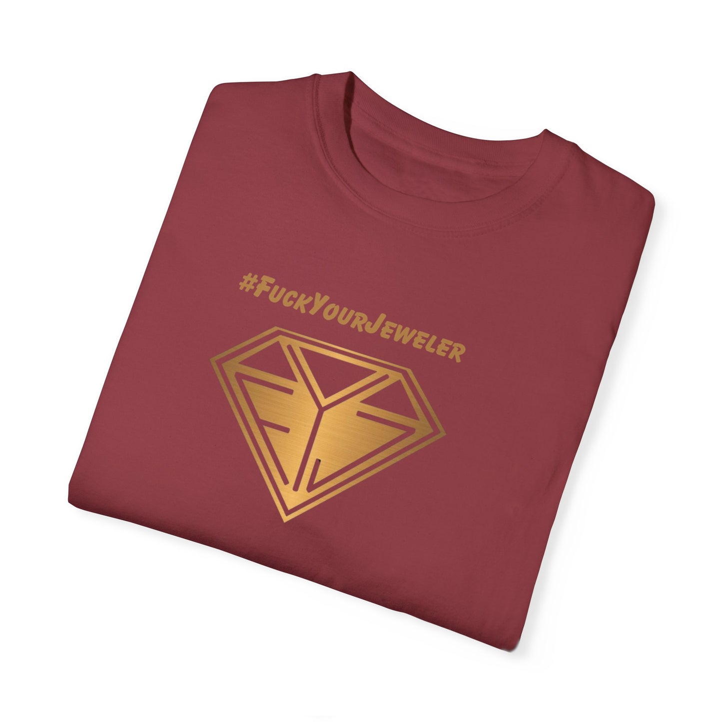 Funny Unisex T-shirt – #FuckYourJeweler for Jewelry Lovers