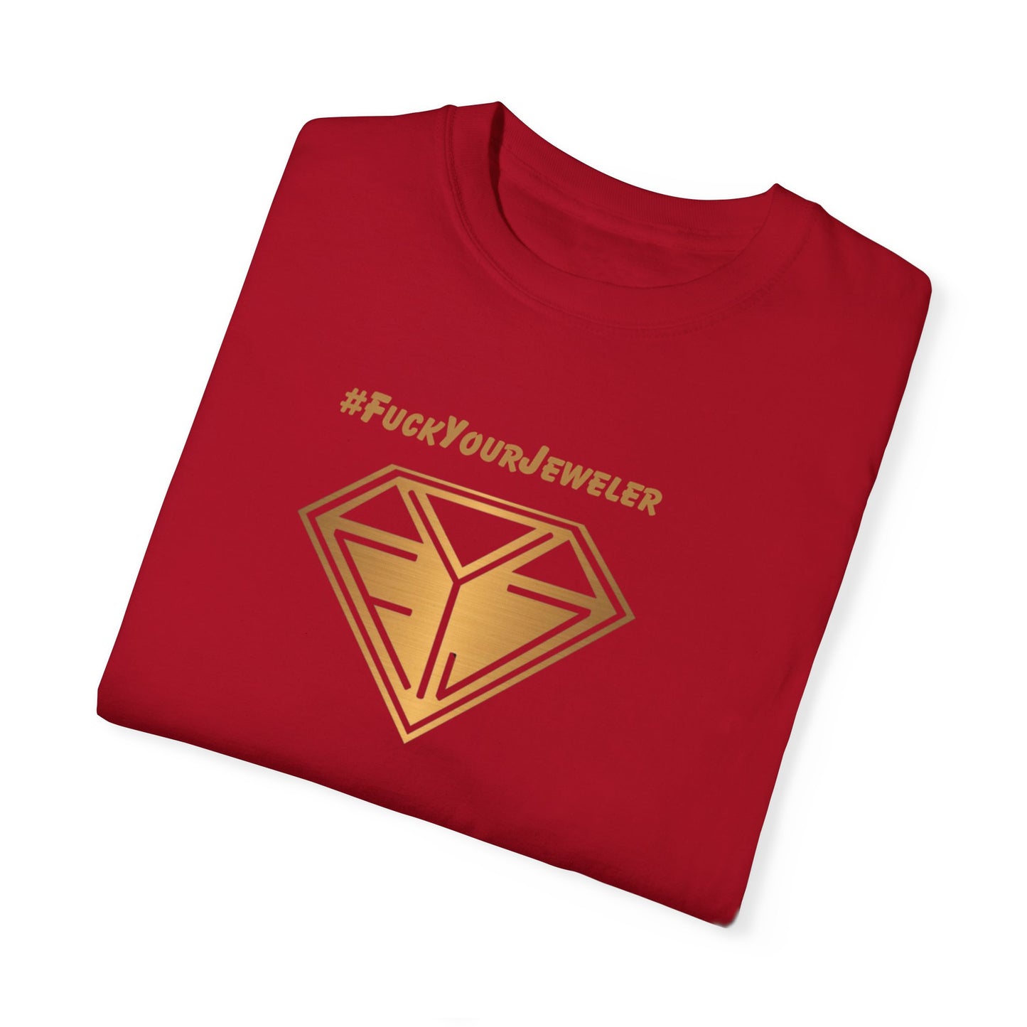 Funny Unisex T-shirt – #FuckYourJeweler for Jewelry Lovers