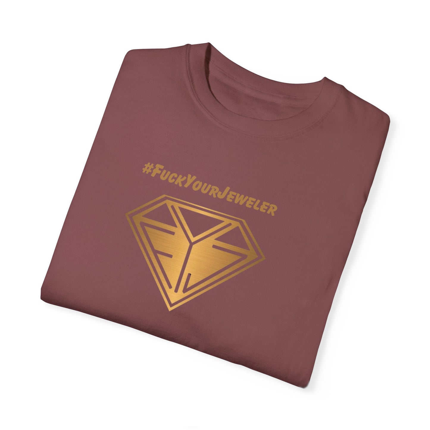Funny Unisex T-shirt – #FuckYourJeweler for Jewelry Lovers