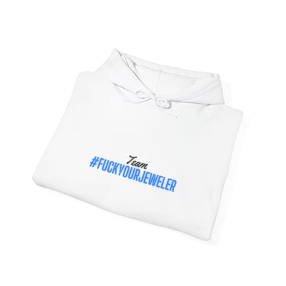 Team #FUCKYOURJEWELER Unisex Heavy Blend Hoodie