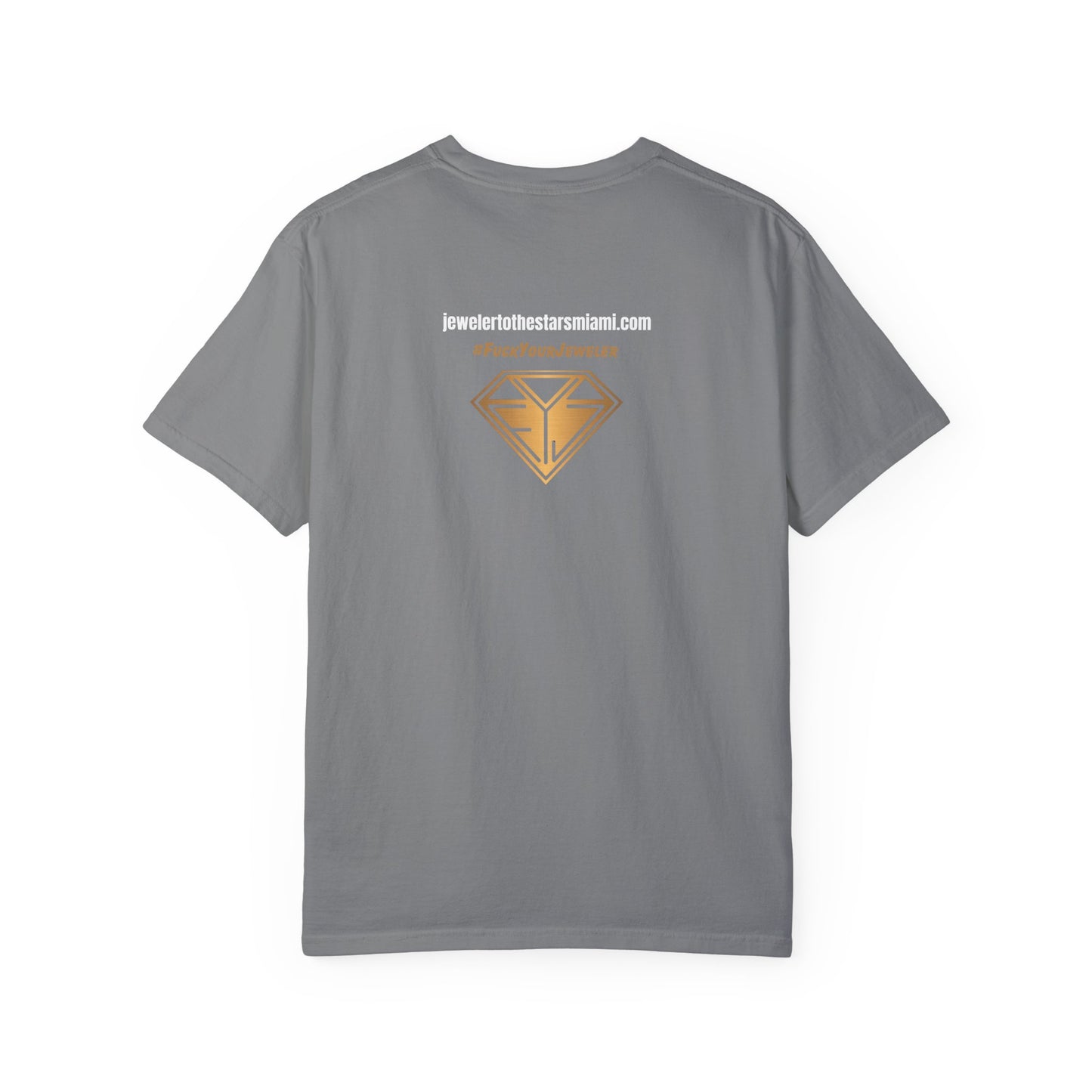 Custom Unisex Garment-Dyed T-Shirt - Bold Jewelry Design | #F*ckYouJeweler Grillz