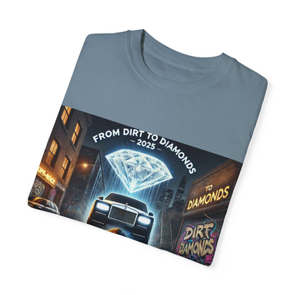 Unisex Garment-Dyed T-Shirt - From Dirt to Diamonds 2025