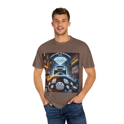 Unisex Garment-Dyed T-Shirt - From Dirt to Diamonds 2025