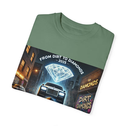 Unisex Garment-Dyed T-Shirt - From Dirt to Diamonds 2025