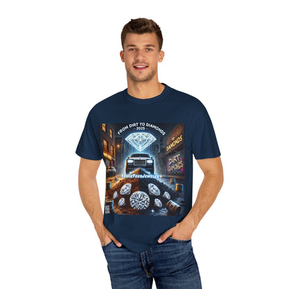 Unisex Garment-Dyed T-Shirt - From Dirt to Diamonds 2025