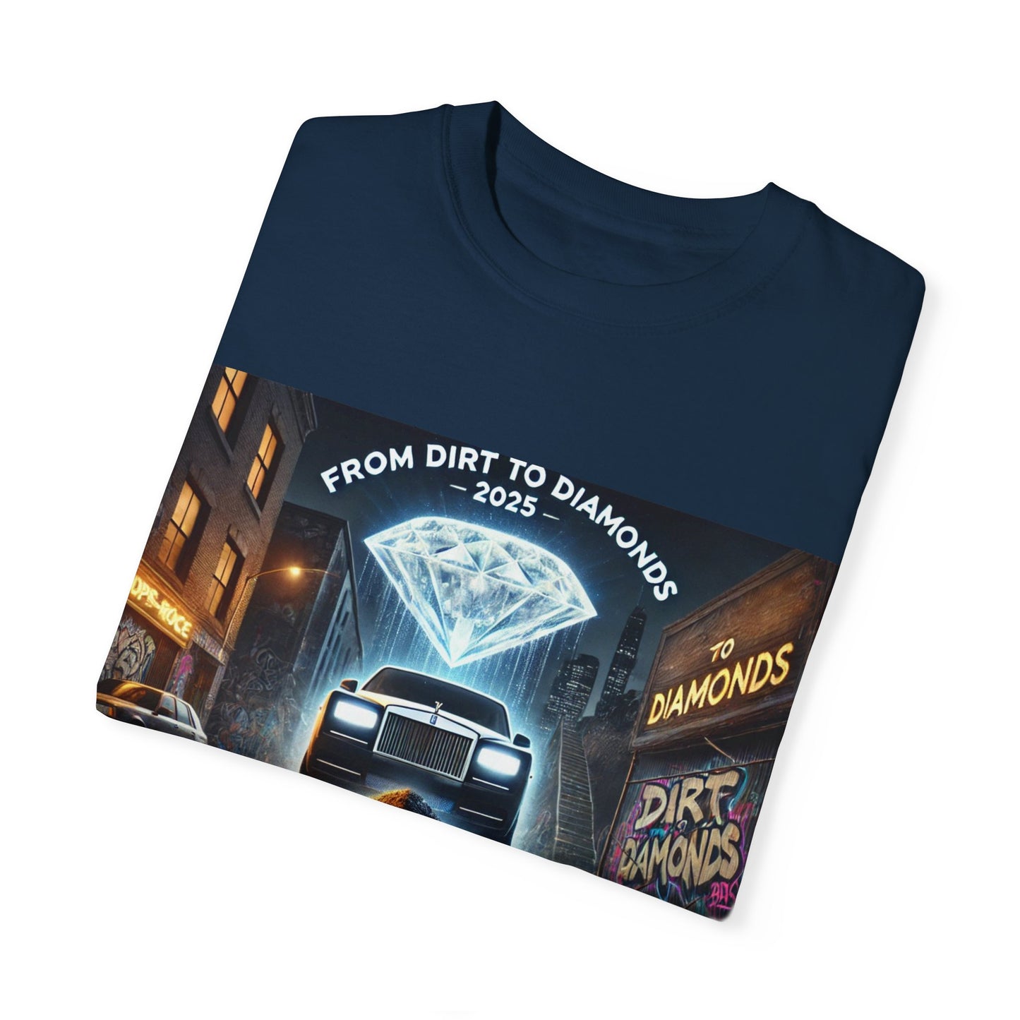 Unisex Garment-Dyed T-Shirt - From Dirt to Diamonds 2025