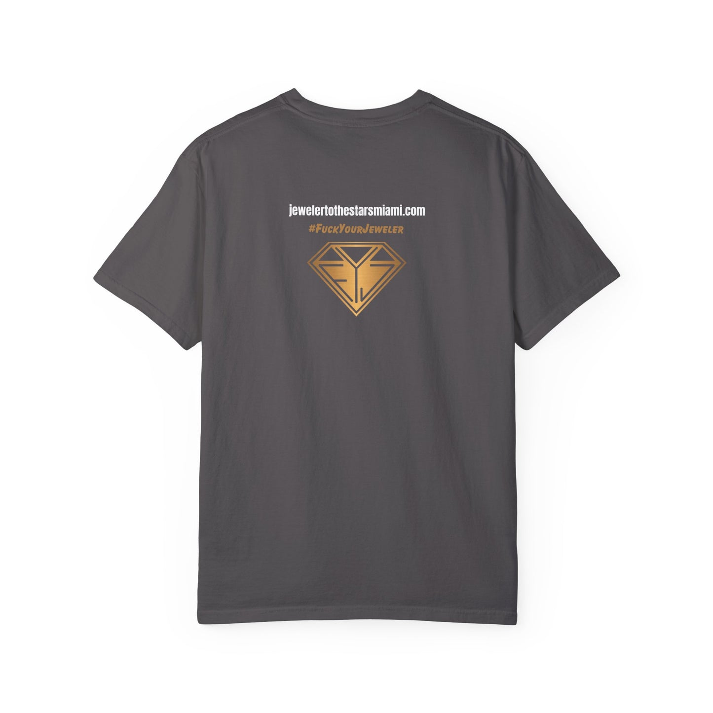 Custom Unisex Garment-Dyed T-Shirt - Bold Jewelry Design | #F*ckYouJeweler Grillz