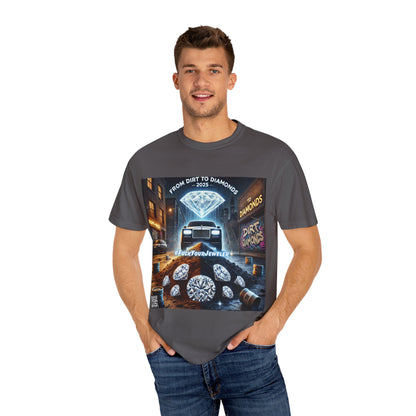 Unisex Garment-Dyed T-Shirt - From Dirt to Diamonds 2025